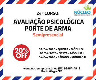 24º Curso Capacitação em Avaliação Psicológica para Porte de Arma - 80h - SEMI PRESENCIAL - 20%