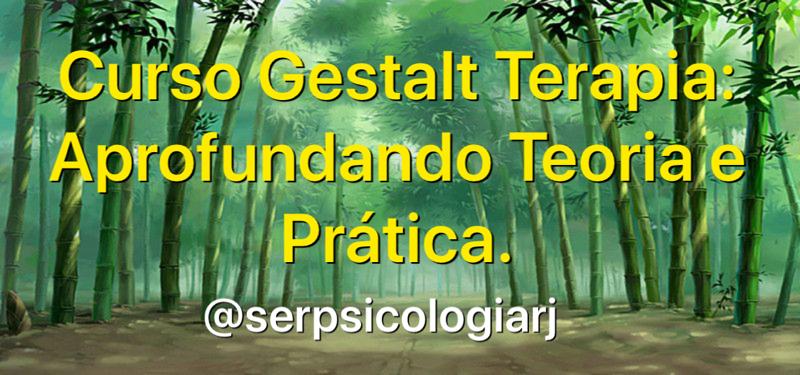 Curso Gestalt Terapia: Aprofundando Teoria e Prática