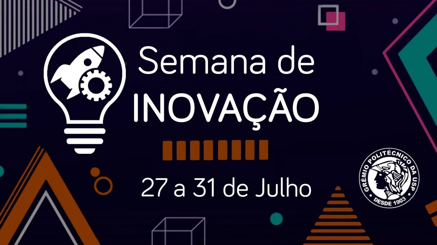 Semana de Inovação - Grêmio Politécnico da USP