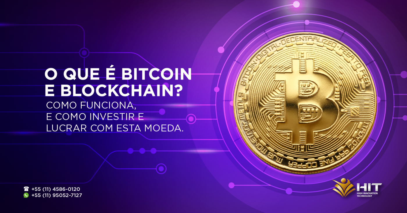 O que é Bitcoin e Blockchain? Como funciona? Como investir? - Saiba como lucrar com essa moeda.