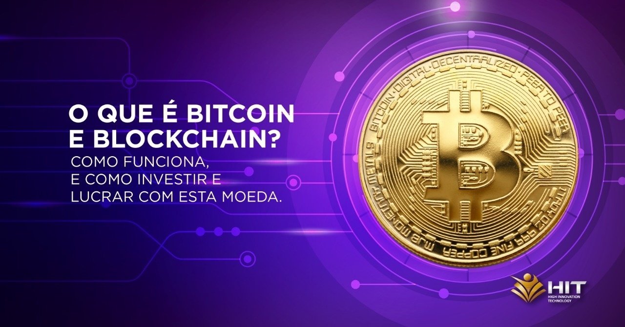 O que é Bitcoin e Blockchain? Como funciona? Como investir? - Saiba como usar essa moeda.