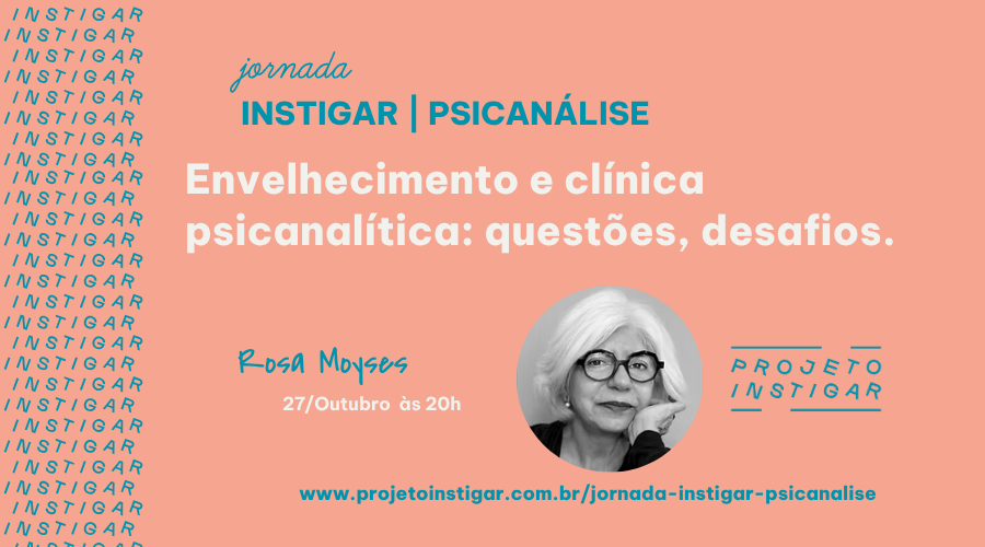 Envelhecimento e clínica psicanalítica: questões, desafios