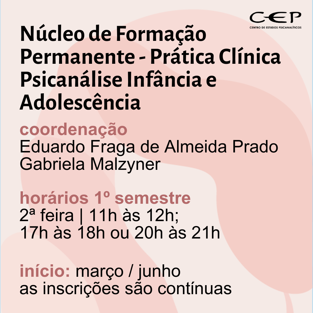 Núcleo de Formação Permanente | Prática Clínica | Psicanálise Infância e Adolescência