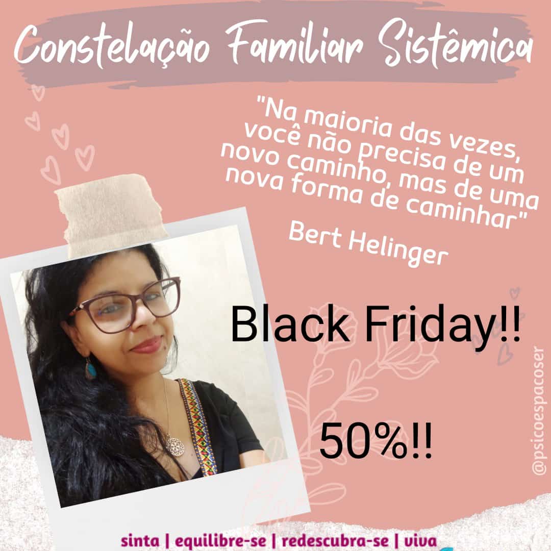 Black Friday Constelação Familiar Sistêmica!