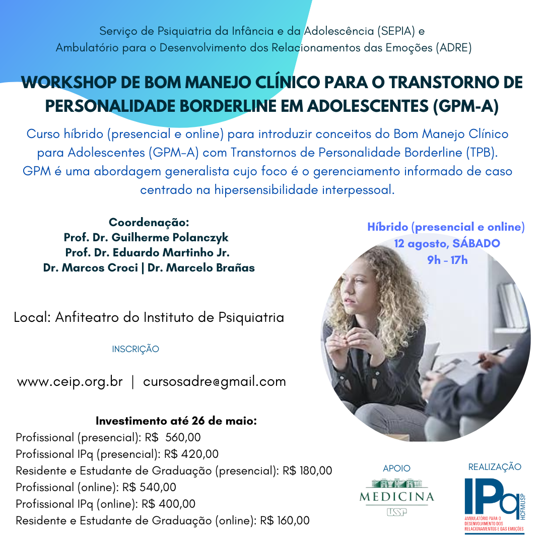 HÍBRIDO: 12/08 - WORKSHOP DE BOM MANEJO CLÍNICO PARA O TRANSTORNO DE PERSONALIDADE BORDERLINE EM ADOLESCENTES (GPM-A)