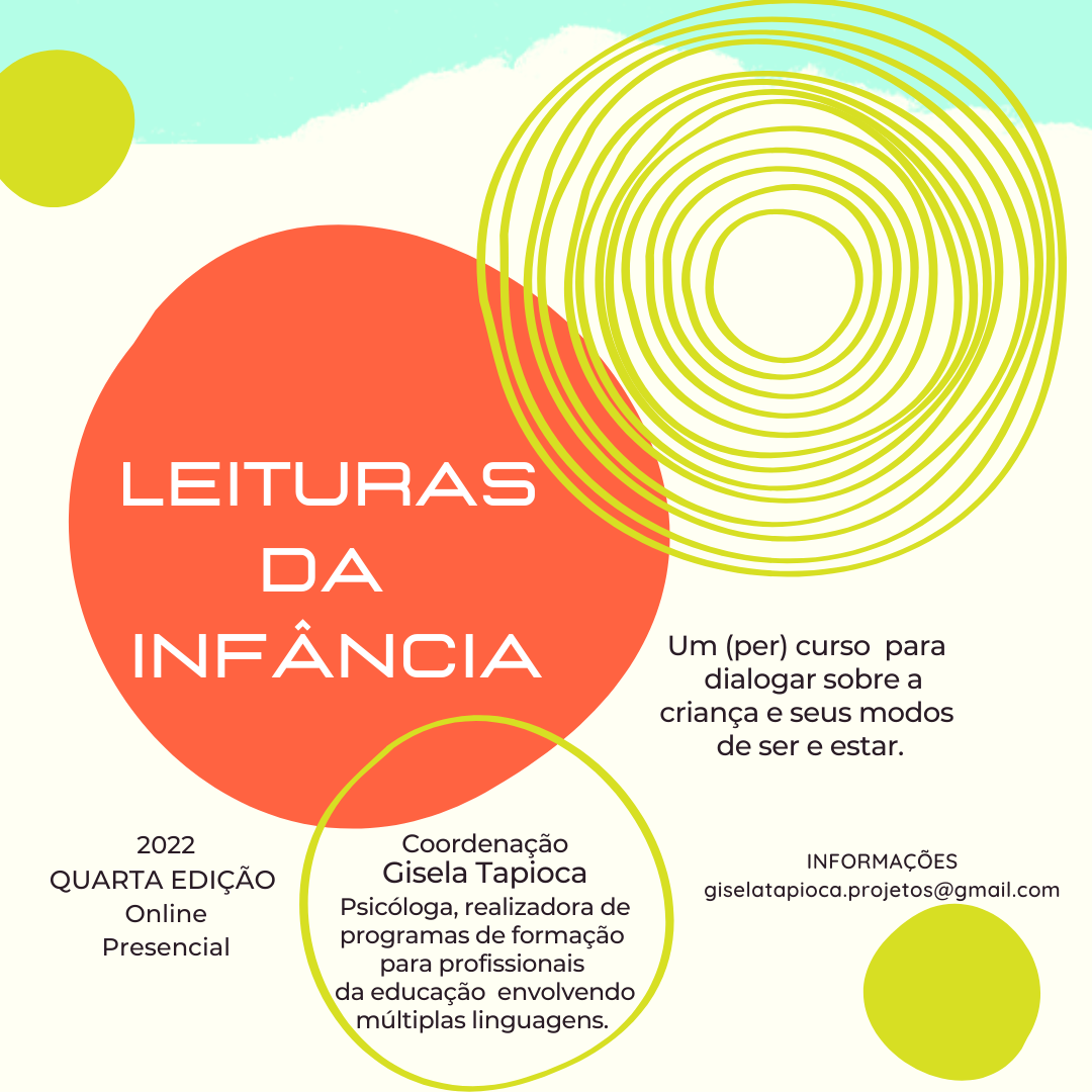 LEITURAS DA INFÂNCIA  um (per)curso para dialogar sobre a criança e seus modos de ser e estar - 05 encontros - online