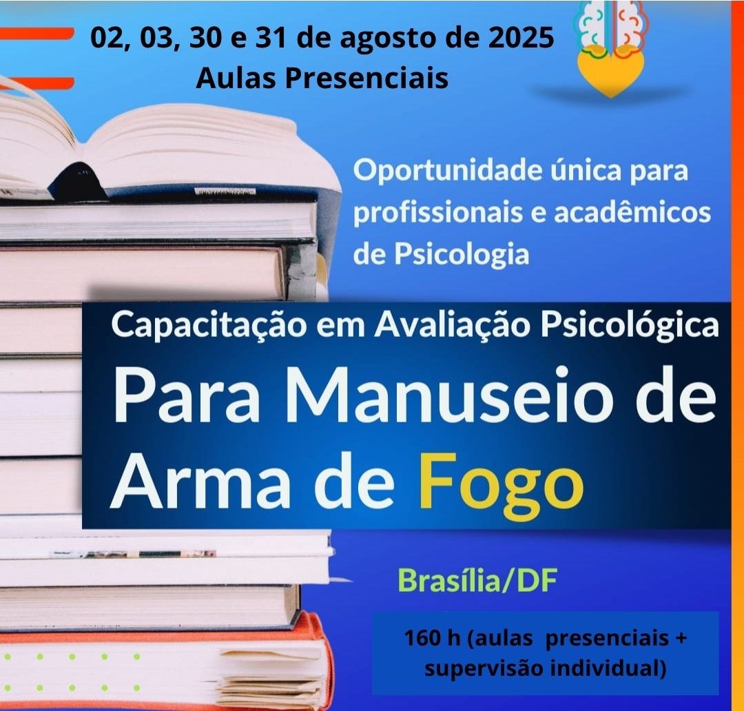 CAPACITAÇÃO NA AVALIAÇÃO PSICOLÓGICA PARA O MANUSEIO DE ARMA DE FOGO