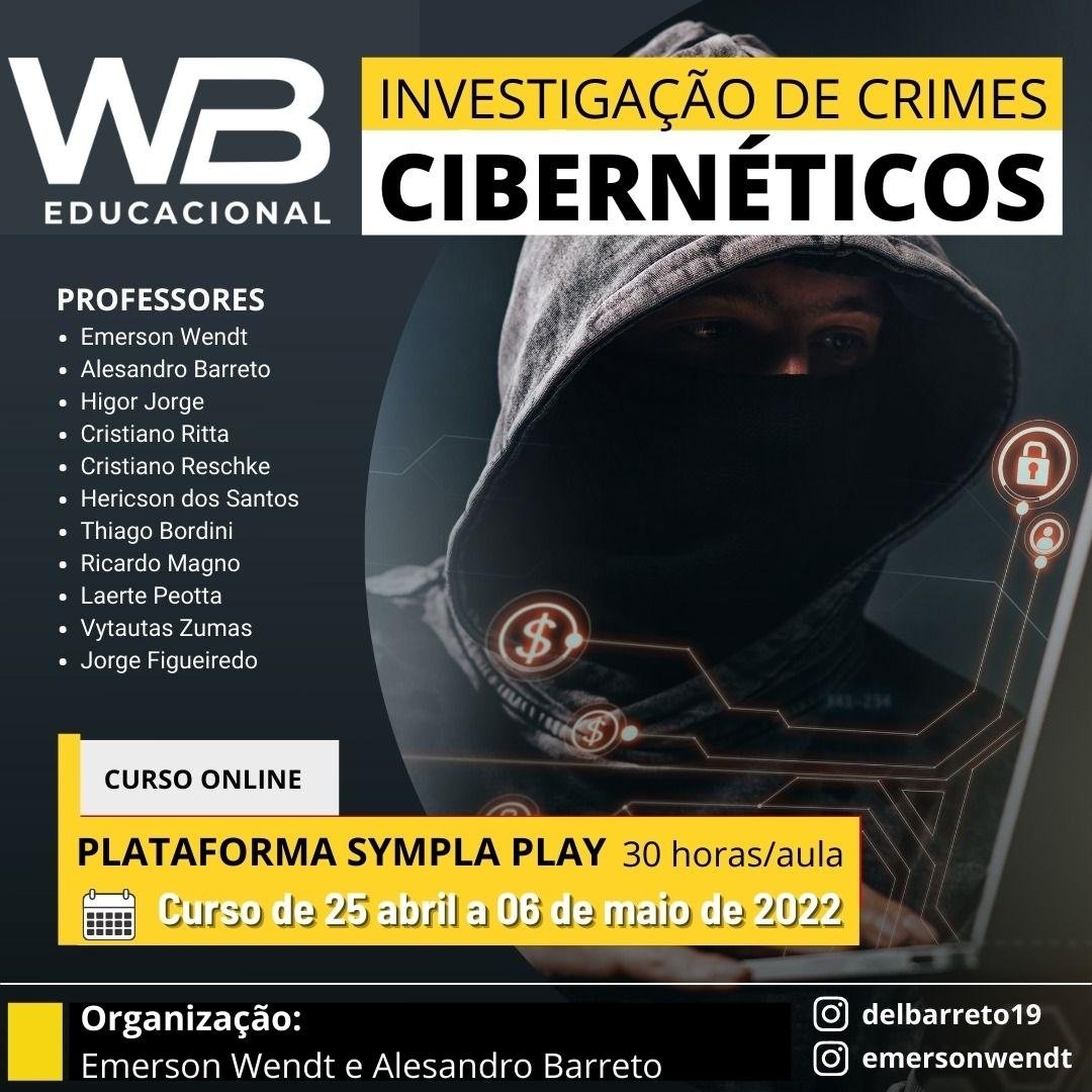 Curso de Investigação de Crimes Cibernéticos #CIBERCRIME - 2ª Edição