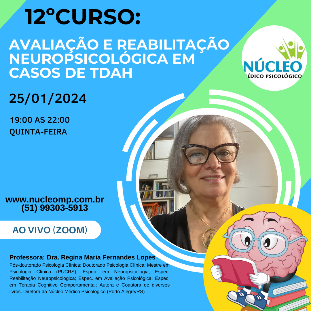 12º Curso: Avaliação e Reabilitação Neuropsicológica em casos de TDAH - Transmissão ao vivo (on-line)