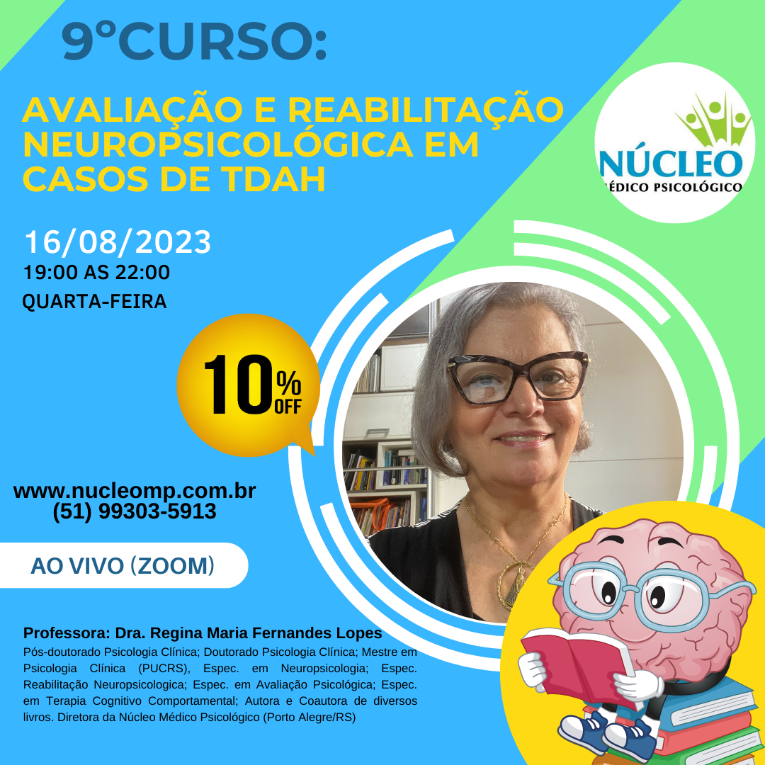 9º Curso: Avaliação e Reabilitação Neuropsicológica em casos de TDAH - Transmissão ao vivo (on-line)