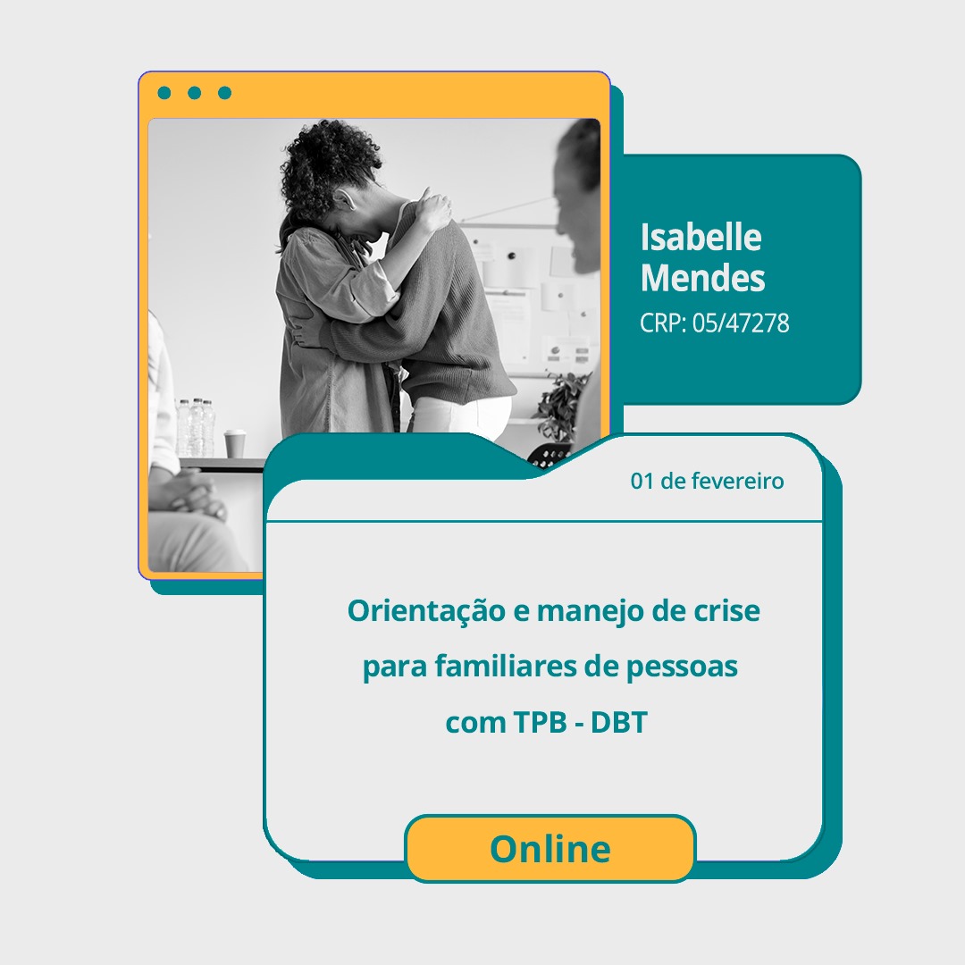 Orientação e manejo de crise para familiares de pessoas com TPB – DBT