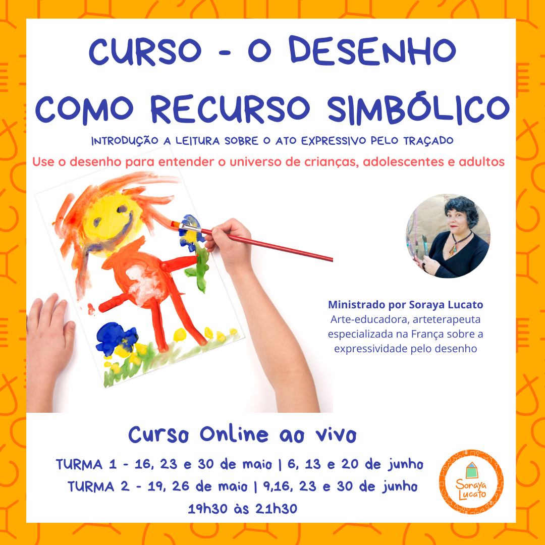 CURSO - O DESENHO COMO RECURSO SIMBÓLICO - INTRODUÇÃO A LEITURA SOBRE O ATO EXPRESSIVO PELO TRAÇADO