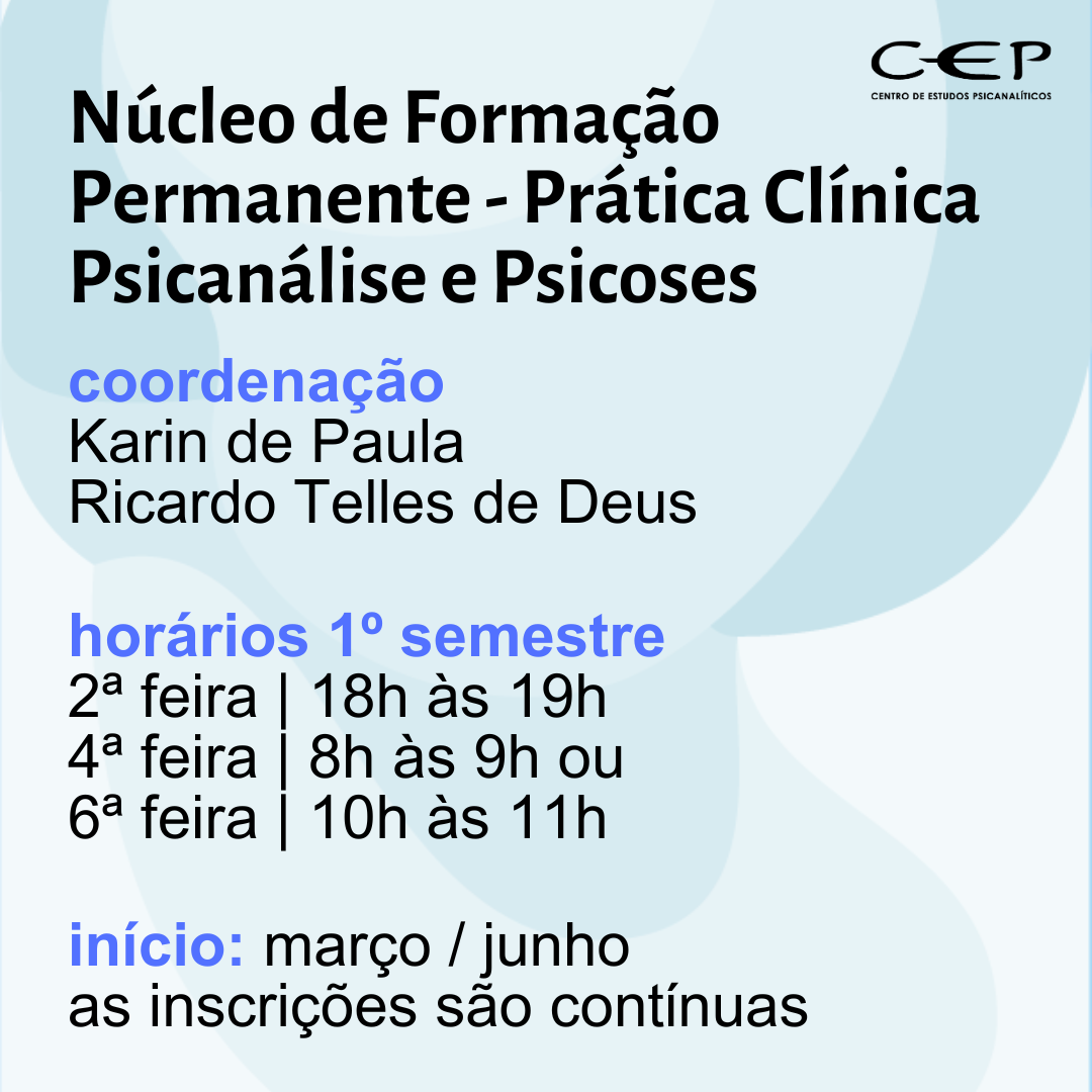 Núcleo de Formação Permanente | Prática Clínica | Psicanálise e Psicoses