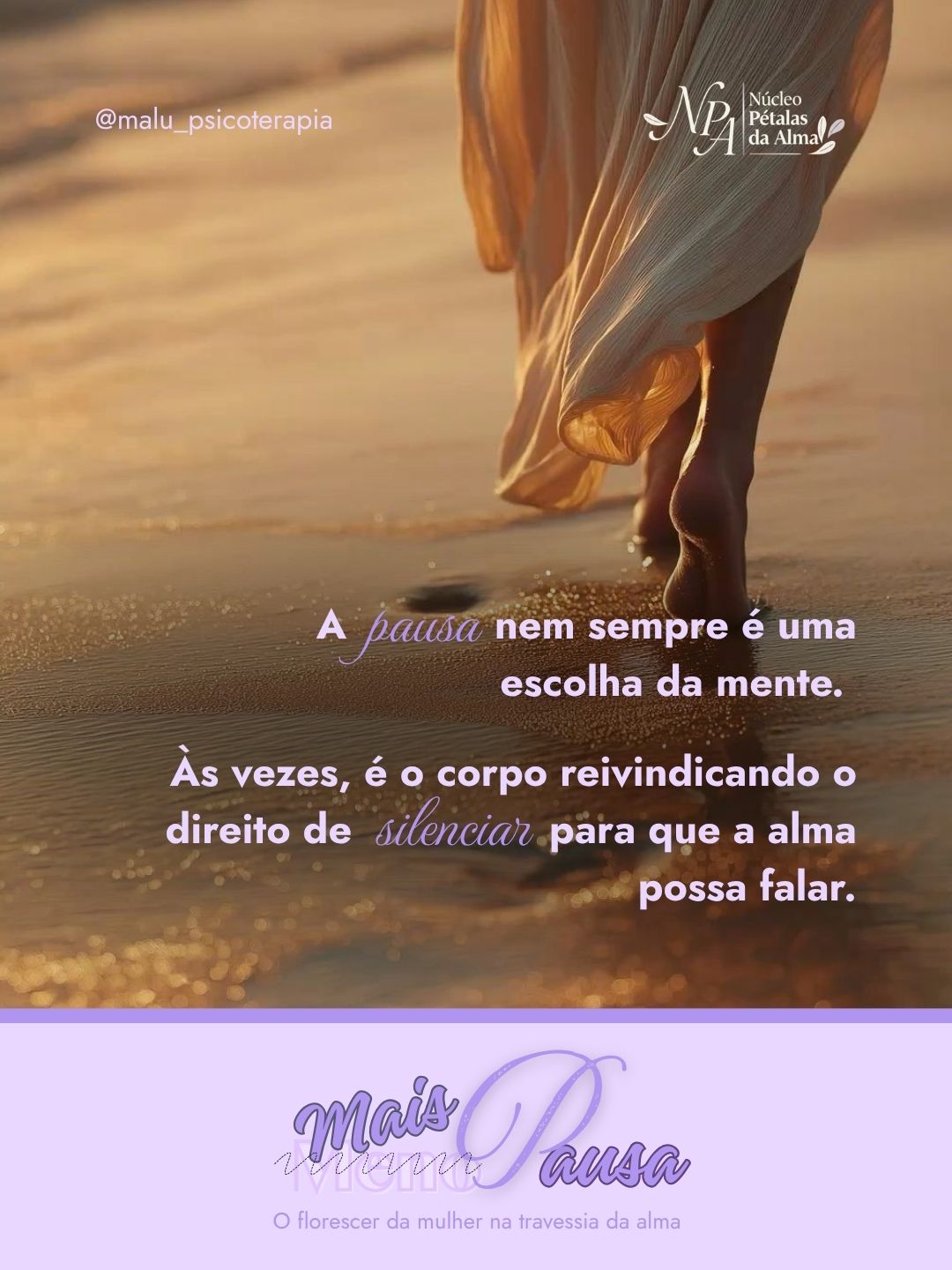 MAIS (MENO)PAUSA - O FLORESCER DA MULHER NA TRAVESSIA DA ALMA