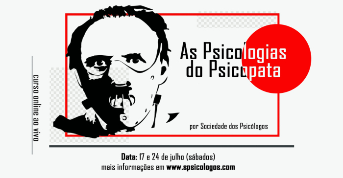 As Psicologias do Psicopata (Online – Ao Vivo)