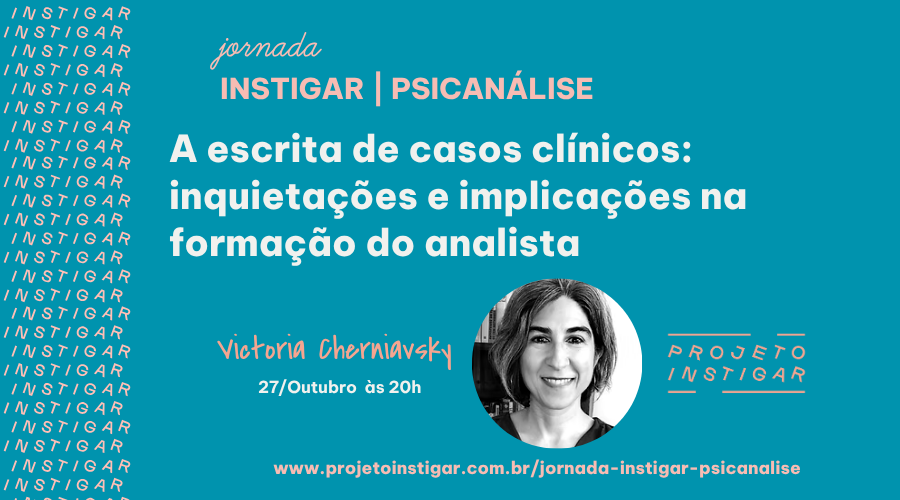Escrita de casos clínicos: inquietações e implicações na formação do psicanalista