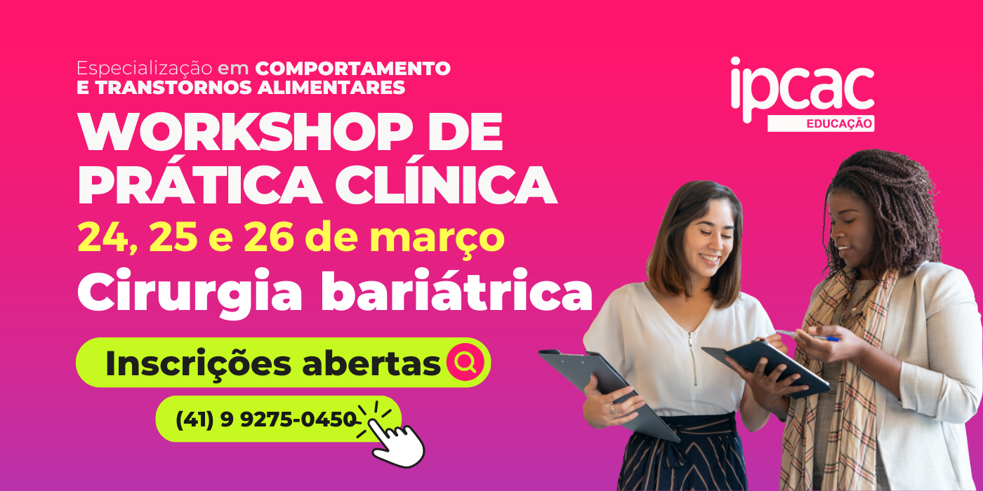 WORKSHOP DE PRÁTICA CLÍNICA DA CIRURGIA BARIÁTRICA