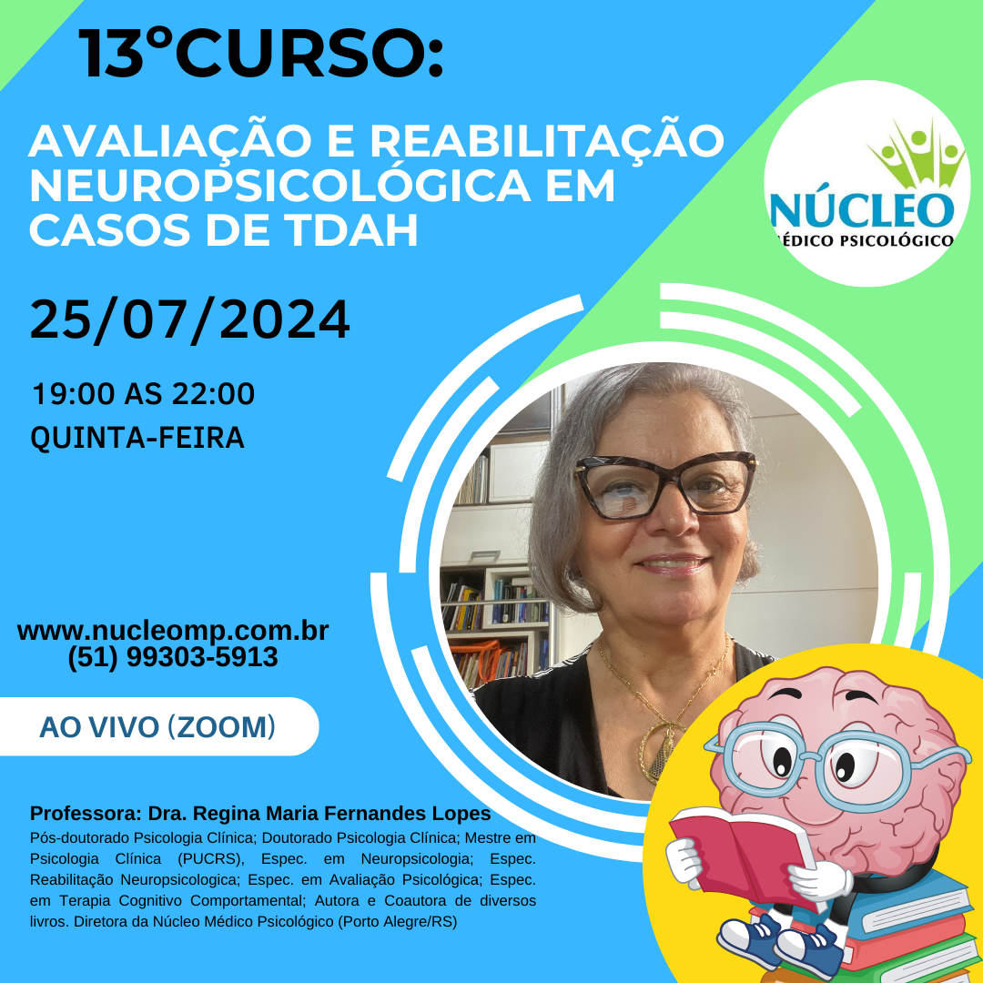 13º Curso: Avaliação e Reabilitação Neuropsicológica em casos de TDAH - Transmissão ao vivo (on-line)