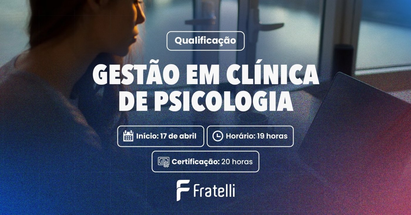 Qualificação Gestão em Clínica de Psicologia