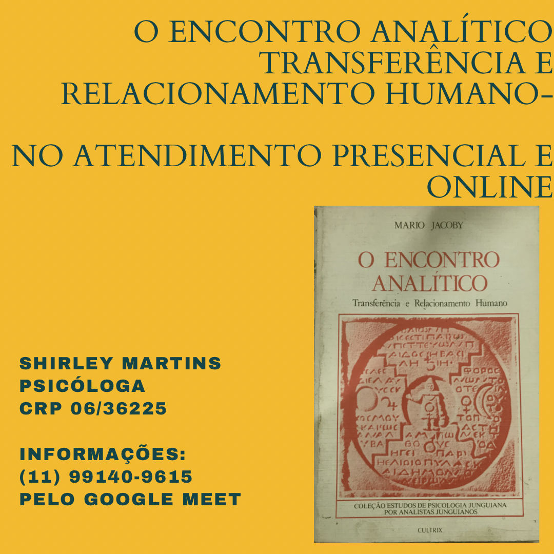 O encontro Analítico transferência no relacionamento humano - NO ATENDIMENTO PRESENCIAL E ONLINE