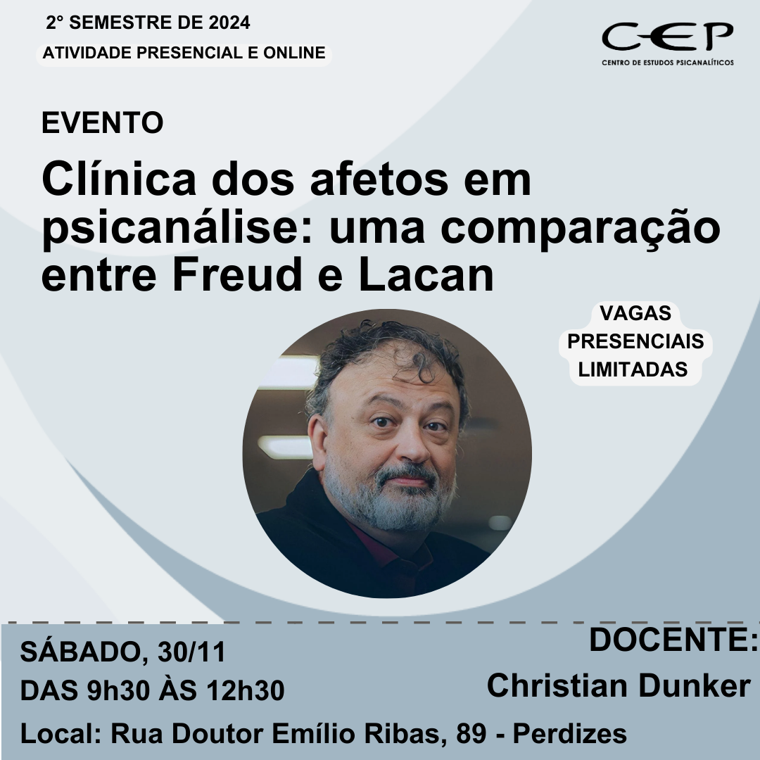 Clínica dos afetos em psicanálise: uma comparação entre Freud e Lacan com Christian Dunker