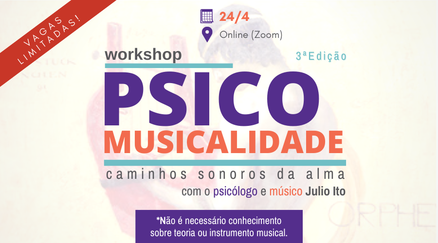 WORKSHOP PSICOMUSICALIDADE: CAMINHOS SONOROS DA ALMA