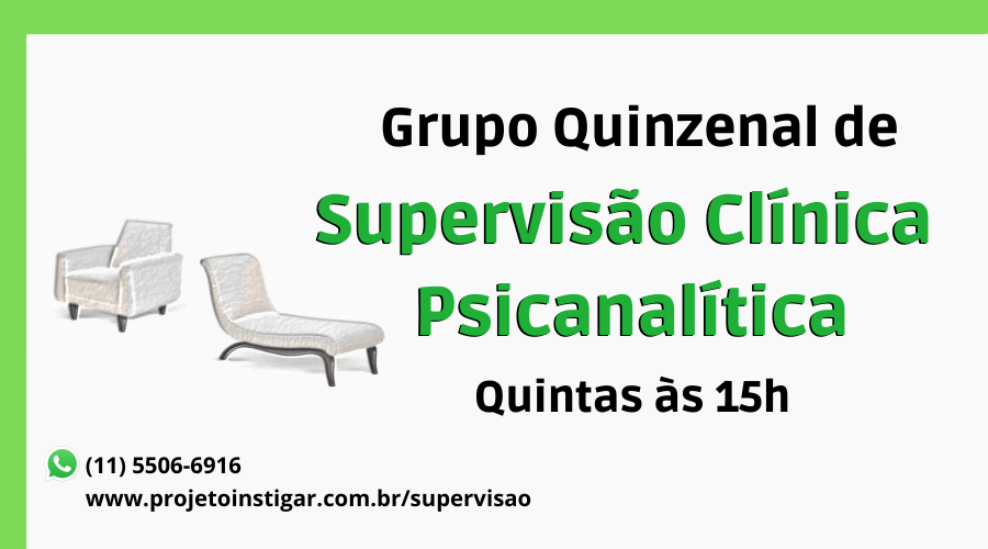 Supervisão em Psicanálise - Quintas às 15h - Online Quinzenal