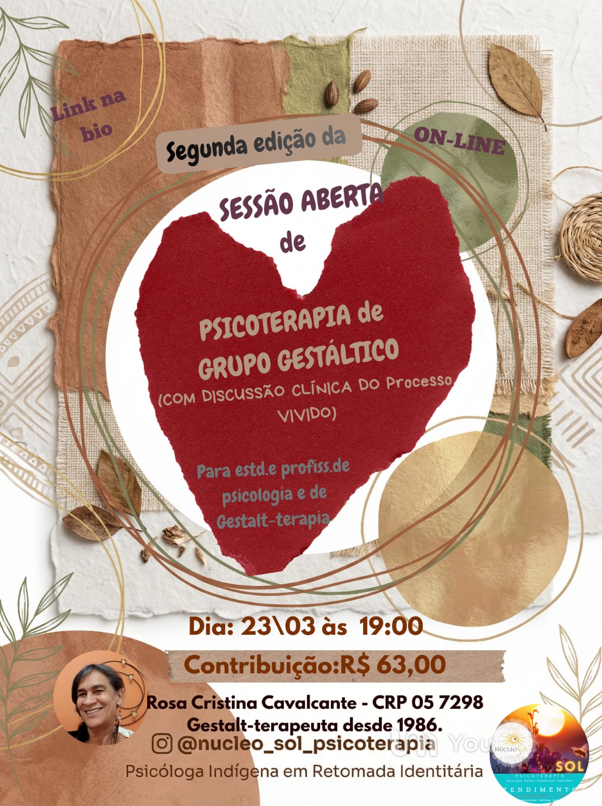 SESS&Atilde;O ABERTA-  Segunda Edi&ccedil;&atilde;o  Psicoterapia de Grupo gest&aacute;ltico - com discuss&atilde;o clinica do processo vivido.