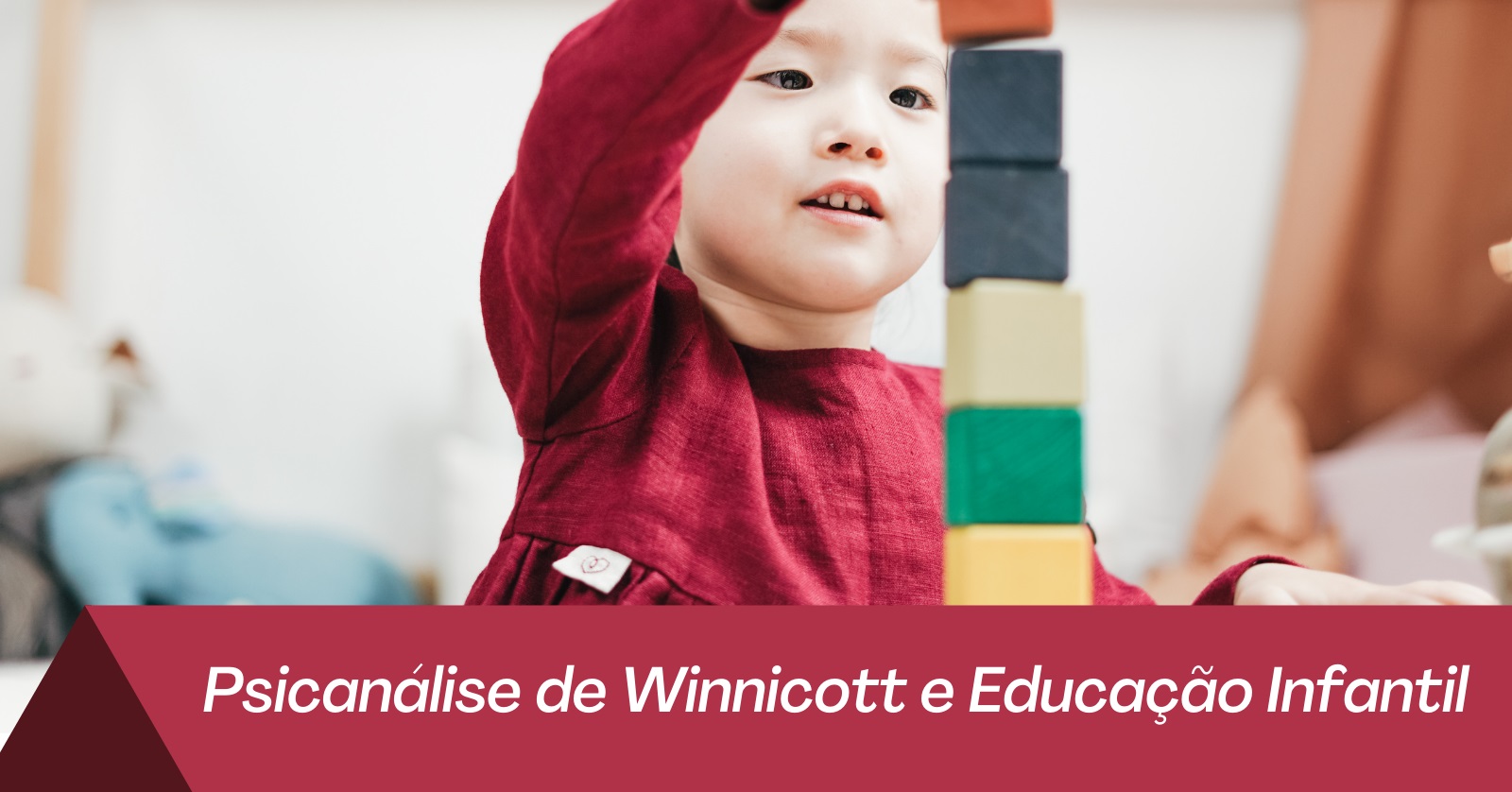 Psicanálise e Educação Infantil - Winnicott