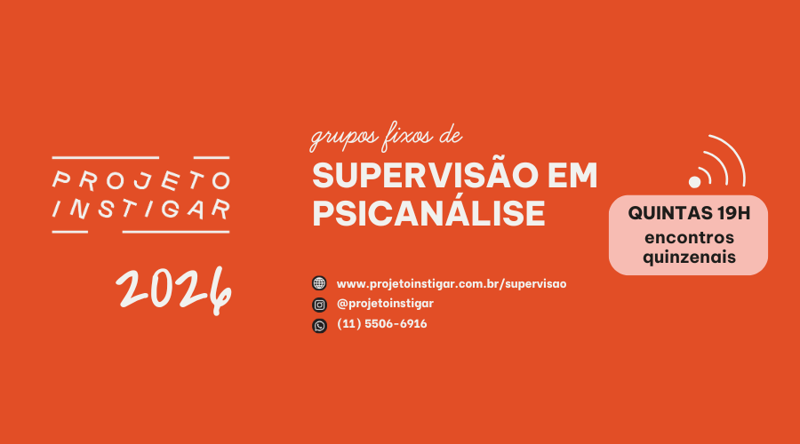 Supervis&atilde;o em Psican&aacute;lise - Quintas &agrave;s 19h - Online - Quinzenal