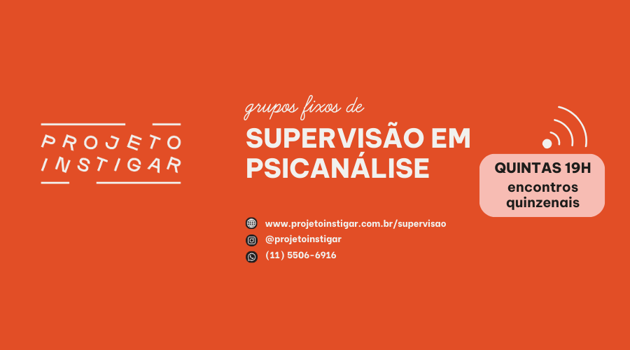 Supervisão em Psicanálise - Quintas às 19h - Online - Quinzenal