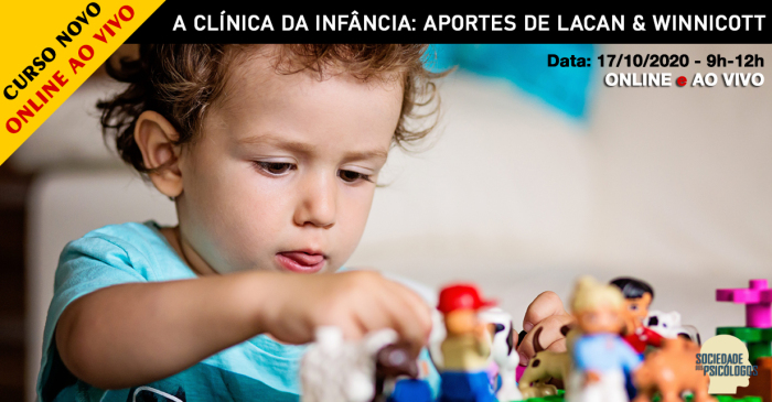 Clínica da Infância: aportes de Lacan & Winnicott