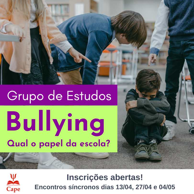 Grupo de Estudos sobre Bullying - qual o papel da escola?